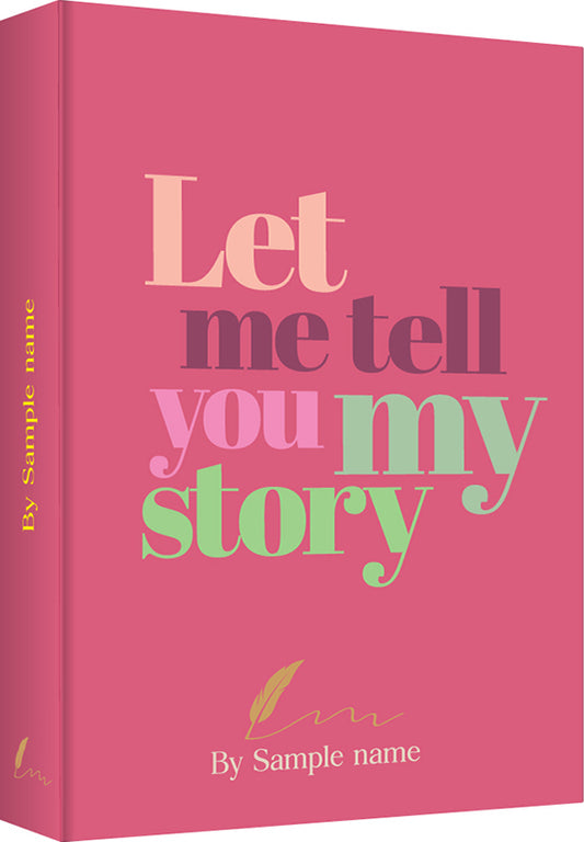 Let Me Tell You My Story - Style 1