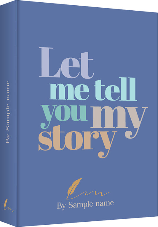 Let Me Tell You My Story - Style 3